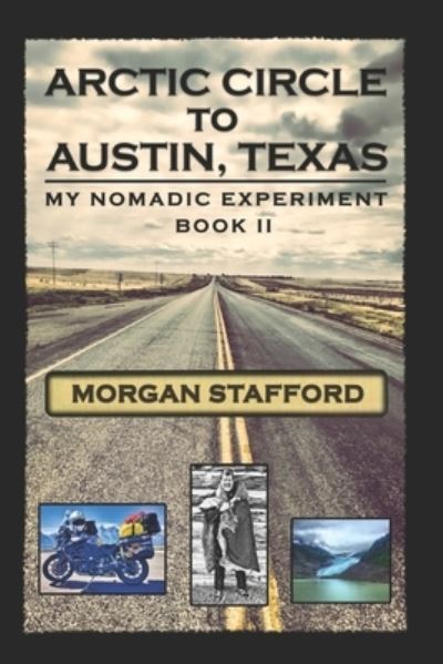 Cover for Morgan Stafford · Arctic Circle to Austin, Texas (Paperback Book) (2020)