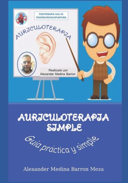 Cover for Alexander Medina Barron Meza · Auriculoterapia Facil (Paperback Book) (2020)