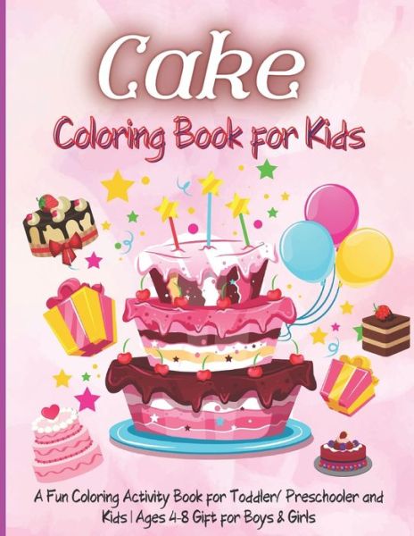 Cover for Elli Steele · Cake Coloring Book for Kids (Paperback Book) (2021)