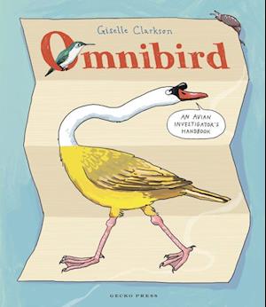 Cover for Giselle Clarkson · Omnibird: An Avian Investigator's Handbook (Hardcover Book) (2025)