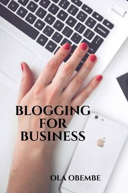 Cover for Ola Obembe · Blogging for Business (Paperback Book) (2022)