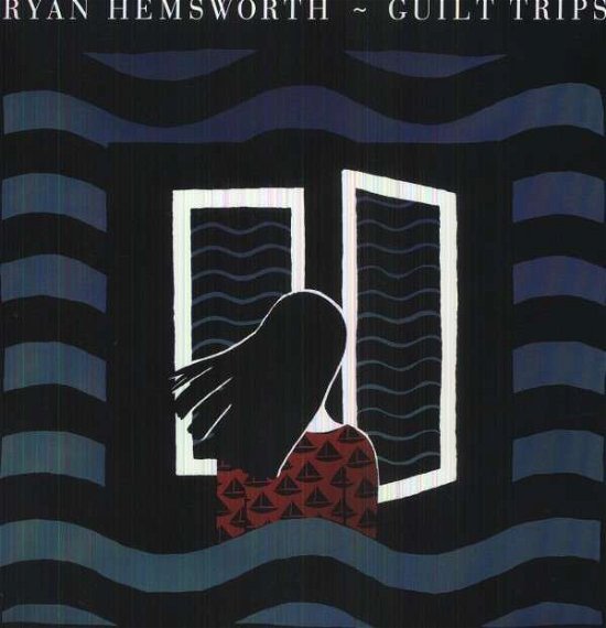 Cover for Hemsworth Ryan · Guilt Trips (LP) (2013)