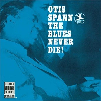 Cover for Otis Spann · Blues Never Die, the (CD) (2001)