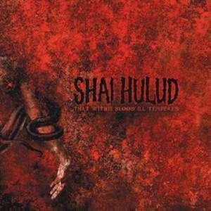 That Within Blood Ill Tempered - Shai Hulud - Musiikki - REVELATION - 0098796011515 - maanantai 19. toukokuuta 2003