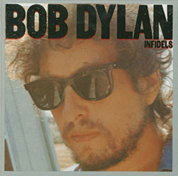 Infidels - Bob Dylan - Musique - COLUMBIA - 0190758469515 - 6 septembre 2019