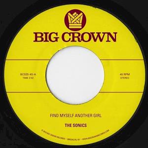 Find Myself Another Girl / Spooky - Sonics - Musique - BIG CROWN - 0349223002515 - 24 août 2018