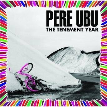 Cover for Pere Ubu · Tenement Year, the [remastered] (CD) [Bonus Tracks edition] (2007)