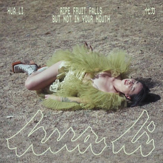 Cover for Hua Li · Ripe Fruit Falls But Not In Your Mouth (LP) (2024)