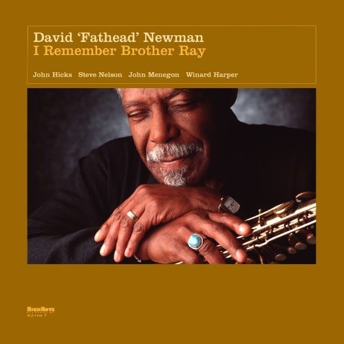 I Remember Brother Ray - David 'fathead' Newman - Música - HIGH NOTE - 0632375713515 - 18 de novembro de 2010