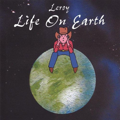 Life on Earth - Leroy - Music - CD Baby - 0634479208515 - November 23, 2004