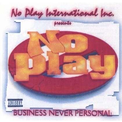 Business Never Personal - No Play - Musikk - CDB - 0634479224515 - 13. desember 2005