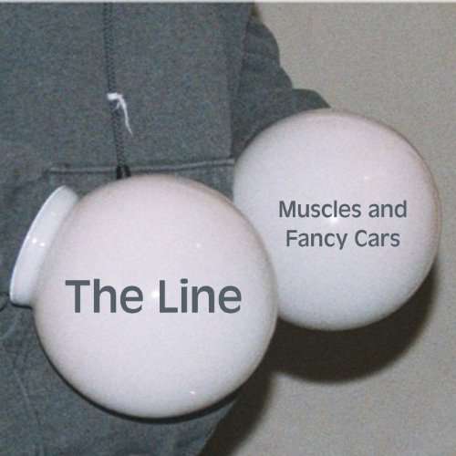 Cover for Line · Muscles &amp; Fancy Cars (CD) (2006)