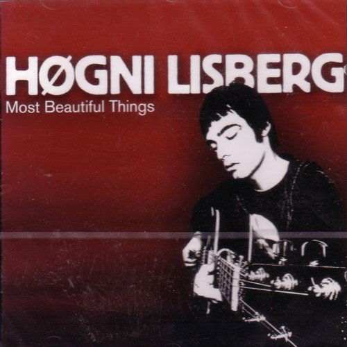 Most Beautiful Things - Høgni Lisberg - Musiikki - TUTL - 0663993500515 - torstai 19. helmikuuta 2004