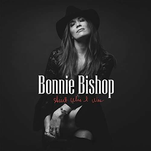Cover for Bonnie Bishop · Ain't Who I Was (CD) (2017)