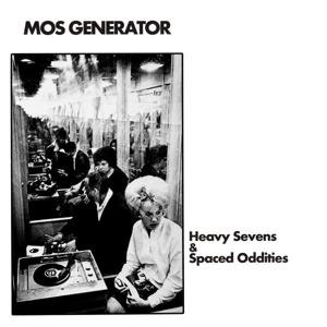 Cover for Mos Generator · Heavy Sevens &amp; Spaced Oddities (LP) (2023)