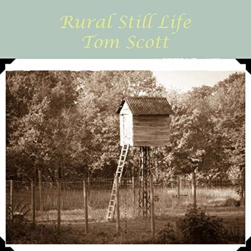 Cover for Tom Scott · Rural Still Life (LP) (2019)