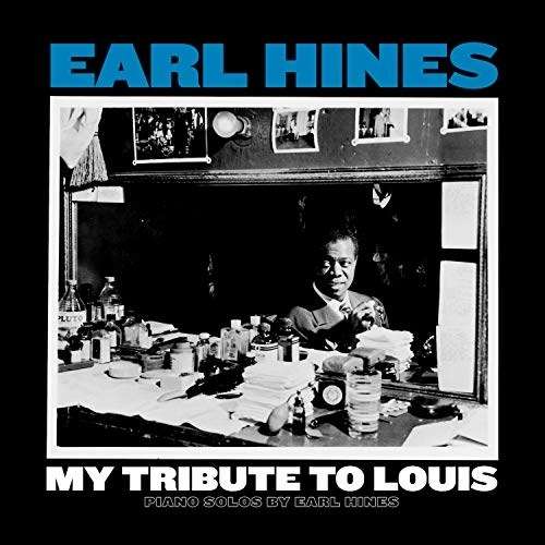 My Tribute To Louis: Piano Solos By Earl Hines - Earl Hines - Musiikki - ORG MUSIC - 0711574848515 - perjantai 29. maaliskuuta 2019