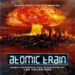 Cover for Lee Holdridge · Atomic Train (CD) (2025)