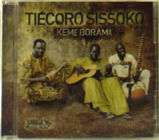 Cover for Tiecoro Sissoko · Keme Borama (CD) (2014)