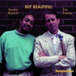 But Beautiful - Locke, Joe / Kenny Barron - Música - STEEPLECHASE - 0716043129515 - 9 de septiembre de 2022