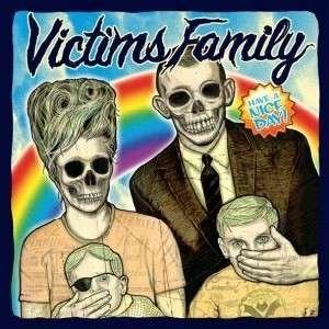Cover for Victims Family · Have A Nice Day (7&quot;) (2012)