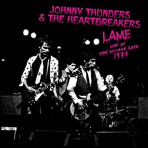 L.a.m.f. - Live at the Village Gate 1977 - Thunders Johnny and The Heartbreakers - Musikk - Cleopatra Records - 0741157226515 - 1. desember 2016