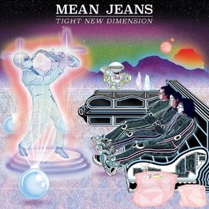 Cover for Mean Jeans · Tight New Dimension (LP) (2016)