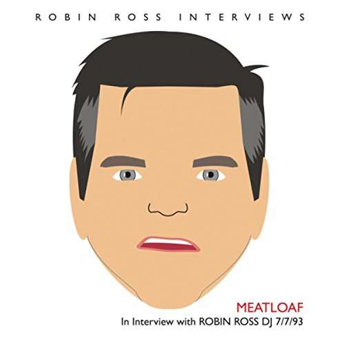 Interview with Robin Ross 7/7/93 - Meatloaf - Music - SCREEN EDG - 0753510826515 - October 13, 2017