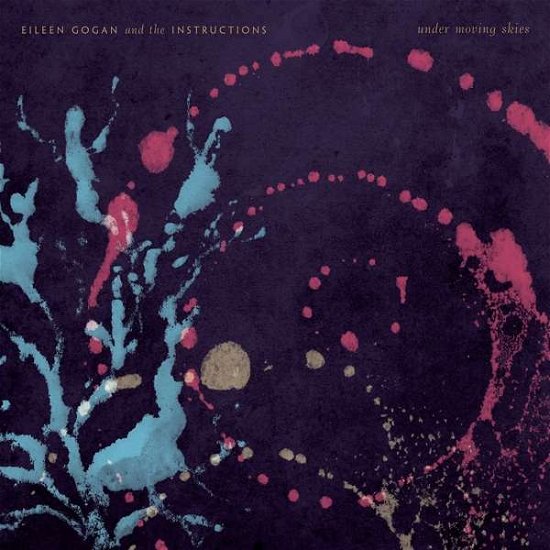 Cover for Eileen Gogan and the Instructions · Under Moving Skies (LP) (2020)