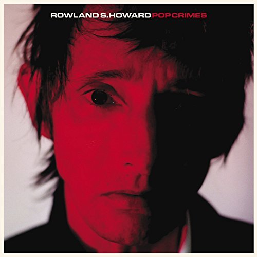 Cover for Rowland S Howard · Pop Crimes (LP) (2014)