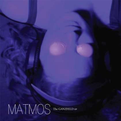 Cover for Matmos · Ganzfeld (LP) [EP edition] (2012)