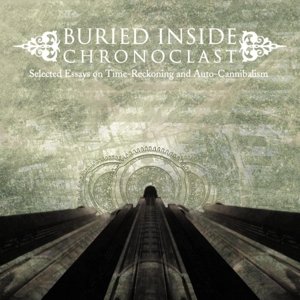 Cover for Buried Inside · Chronoclast (LP) [180 gram edition] (2010)