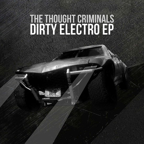 Dirty Electro - Thought Criminals - Musik - WTII RECORDS - 0801676012515 - 20. april 2018