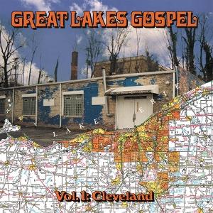 Cover for Compilation · Great Lakes Gospel: Cleveland (LP) (2025)