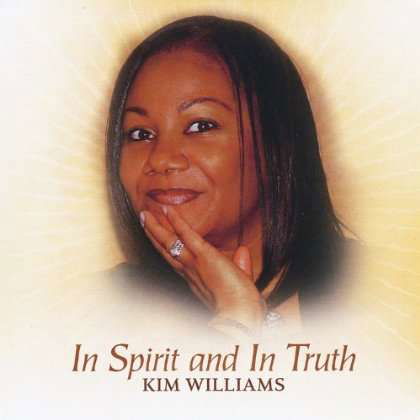 Cover for Kim Williams · In Spirit &amp; in Truth (CD) (2012)