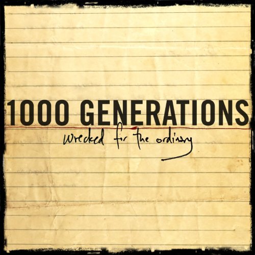 Cover for 1000 Generations · Wrecked for the Ordinary (CD) (2011)
