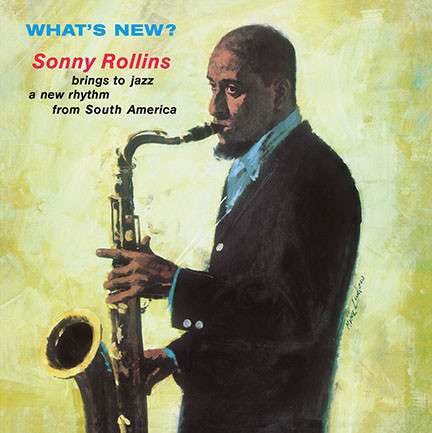 What's New - Sonny Rollins - Music - DOL - 0889397289515 - August 26, 2016