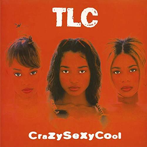 Tlc · Crazysexycool (LP) [Reissue edition] (2017)