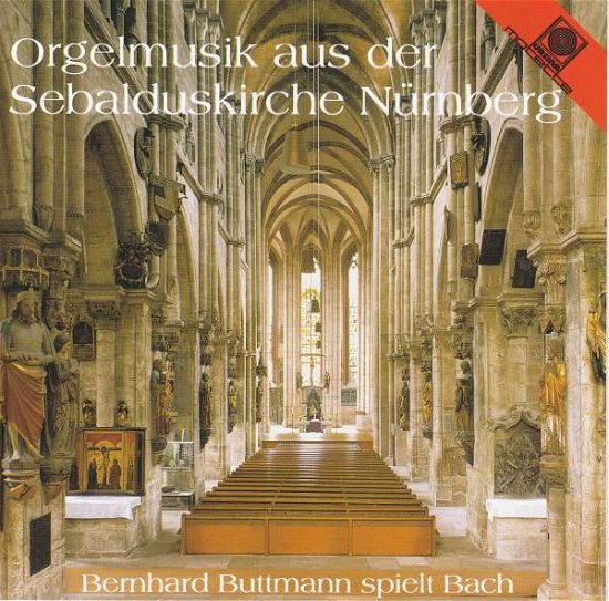 Cover for Bernhard Buttmann · Orgel - Sebalduskirche Nurnberg (CD) (2017)