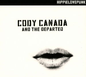 Cody -& The Departed Canada - Hippielovepunk - Cody - Musiikki - Blue Rose - 4028466326515 - perjantai 28. syyskuuta 2018