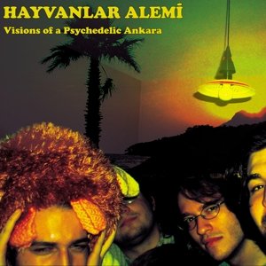 Cover for Hayvanlar Alemi · Visions of a Psychedelic Ankara (LP) (2015)