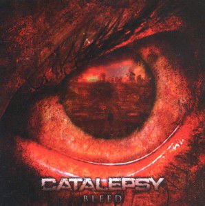 Cover for Catalepsy · Bleed (CD) (2020)