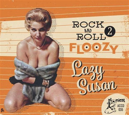 Cover for Rock And Roll Floozy 2 - Lazy Susan (CD) (2021)
