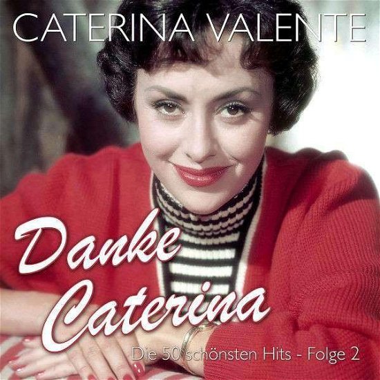 Danke Caterina: Schonsten Hits 2 - Caterina Valente - Musiikki - MUSICTALES - 4260180619515 - tiistai 17. tammikuuta 2012