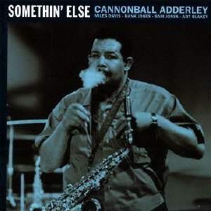Somethin else - Cannonball Adderley - Musikk - POLL WINNERS RECORDS - 4526180353515 - 22. august 2015