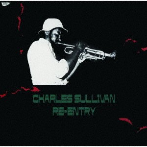 Cover for Charles Sullivan · Re-Entry (CD) [Japan Import edition] (2023)