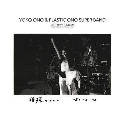 Let's Have A Dream - Ono, Yoko & Plastic Ono Band - Música - UNION - 4988044077515 - 5 de outubro de 2022