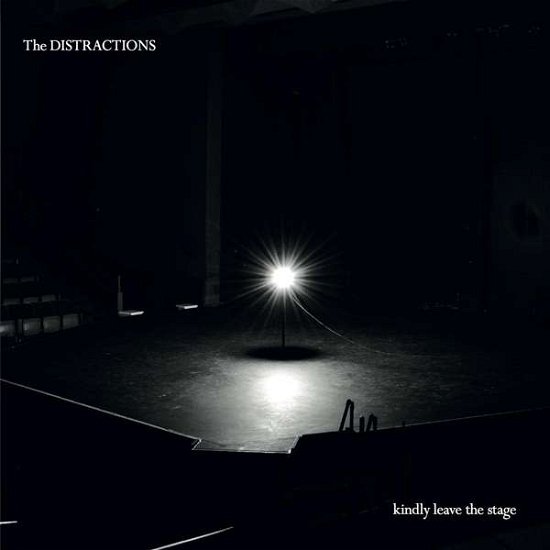 Cover for Distractions · Kindly Leave the Stage (LP) (2017)