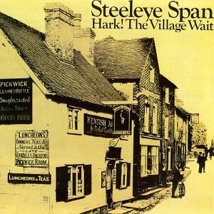 Cover for Steeleye Span · Hark! The Village Wait (CD) [Remastered edition] (2008)