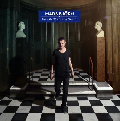 Cover for Mads Björn · How To Giggle And Give In (LP) (2014)